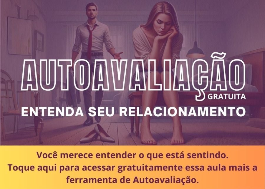 Você merece entender o que está sentindo. Toque aqui e acesse gratuitamente a aula e a ferramenta de Autoavaliação.-5